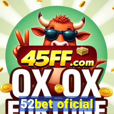52bet oficial